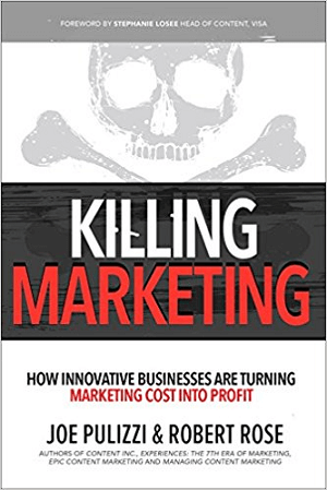 Killing Marketing de Joe Pulizzi și Robert Rose.
