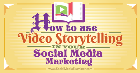 folosiți povestiri video în social media