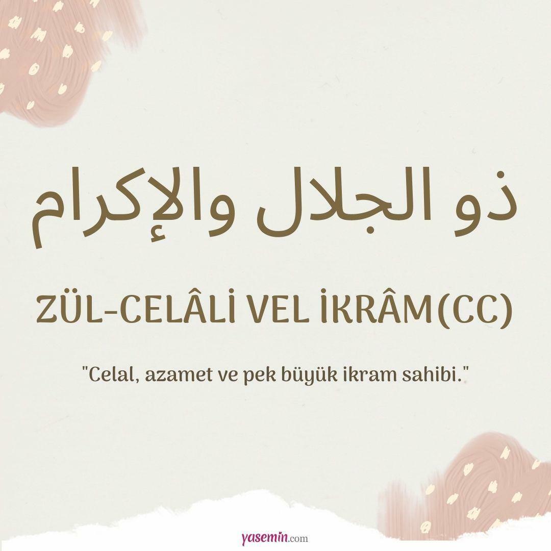 Ce înseamnă Zul-Jalali Vel Ikram (c.c)?
