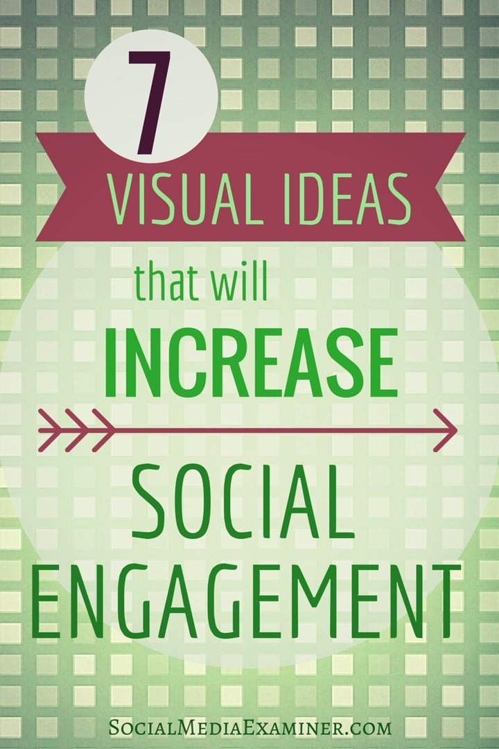 7 idei vizuale care vă vor spori implicarea socială: examinatorul de social media