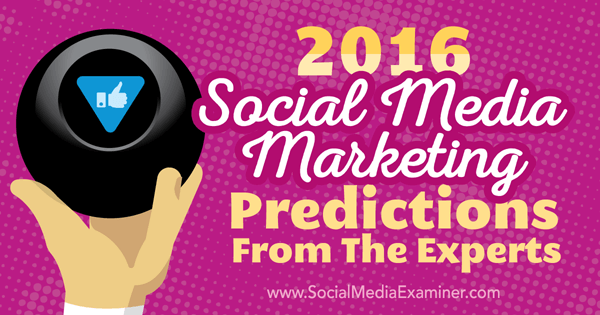 2016 predicții de marketing social media