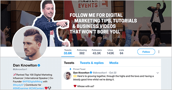 Aceasta este o captură de ecran a profilului Twitter al lui Dan Knowlton (@ dknowlton1). Imaginea de copertă are două straturi. Fotografia de fundal îl arată pe Dan vorbind pe o scenă de eveniment în fața unei mulțimi de oameni ridicându-și mâinile. Luminozitatea acestei fotografii este redusă, astfel încât să pară întunecată. În prim-plan este o fotografie a lui Dan de la brâu în sus și el arată cu brațul drept în fața corpului spre următorul alb text: „Urmați-mă pentru sfaturi de marketing digital, tutoriale și videoclipuri de afaceri care nu vă vor plictisi”. Imaginea de profil a lui Dan își arată fața privind spre stânga. Are părul scurt și barba scurtă. Tweetul său fixat spune „Iată cum să creștem împreună, prin maxime și minime și să ne simțim bine în timp ce o facem. Al cui [sic] cu noi? ”