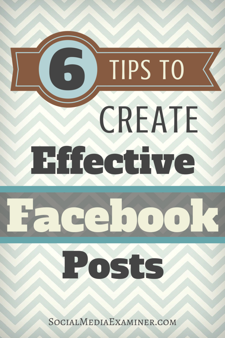 6 moduri de a vă îmbunătăți rezultatele paginii de Facebook: Social Media Examiner