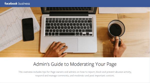Facebook Business a publicat un ghid cu sfaturi despre cum să raportați, să blocați și să preveniți activități abuzive, să răspundeți și să gestionați comentarii și să distribuiți conținut important pe pagina dvs.