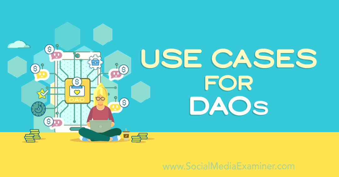 Cazuri de utilizare pentru DAOs-Social Media Examiner