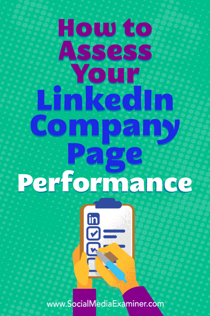 Cum să evaluați performanța paginii dvs. de companie LinkedIn de către Oren Greenberg pe Social Media Examiner.