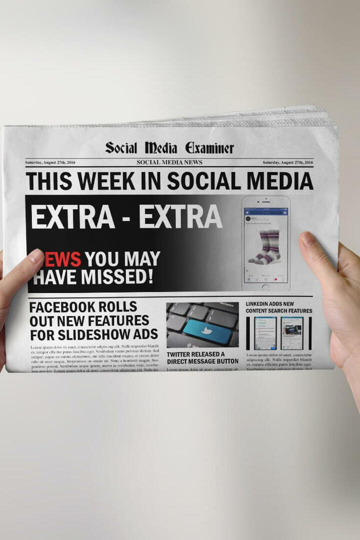 Îmbunătățiri publicitare de diapozitive pe Facebook și alte știri de pe rețelele sociale pentru 27 august 2016.