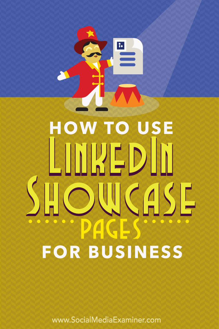 Cum se utilizează paginile de prezentare LinkedIn pentru afaceri: Social Media Examiner