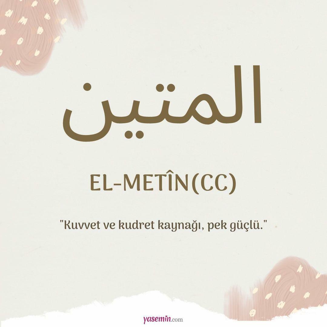 Ce înseamnă al-Metin (cc)?