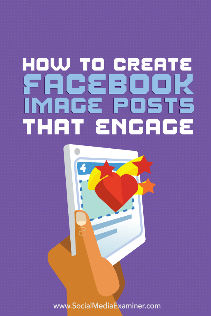 cum să creați postări de imagine Facebook care să se angajeze