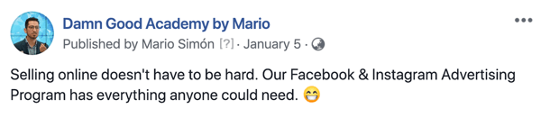 Cum se scrie și se structurează postări sponsorizate pe Facebook de formă mai lungă, pasul 1, prima frază exemplu de durere de Damn Good Academy de Mario