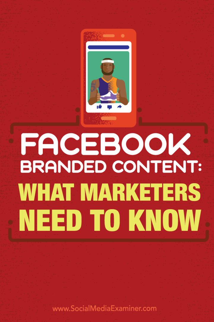 Conținut de marcă Facebook: Ce trebuie să știe specialiștii în marketing: Social Media Examiner