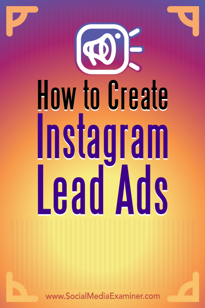 Cum să creați anunțuri de plumb Instagram de Deirdre Kelly pe Social Media Examiner.