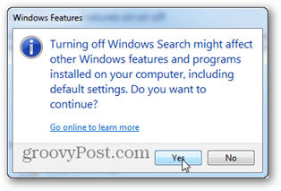 oprirea căutării în Windows ar putea afecta alte funcții și programe Windows instalate pe computer, inclusiv setările implicite. Doriți să continuați?