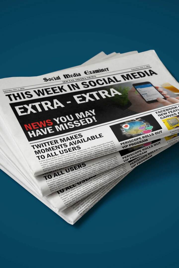 Momentele Twitter lansează o caracteristică de povestire pentru toți: săptămâna aceasta în rețelele sociale: examinatorul rețelelor sociale