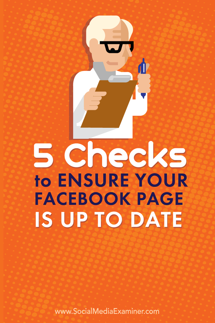 5 verificări pentru a vă asigura că pagina dvs. de Facebook este actualizată: Social Media Examiner