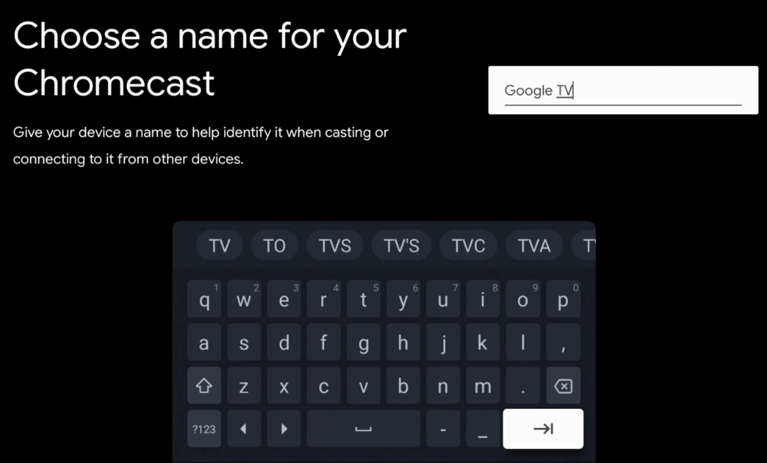 Introduceți numele pentru Google TV