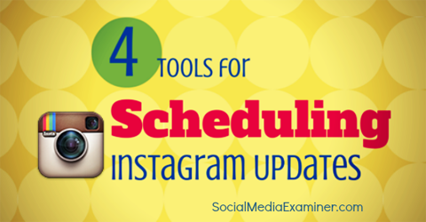 patru instrumente pe care le puteți utiliza pentru a programa postările Instagram.