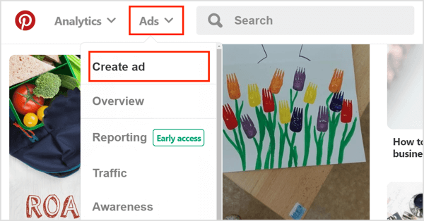 Pentru a crea un anunț de căutare Pinterest, faceți clic pe Anunțuri și selectați Creați anunț.
