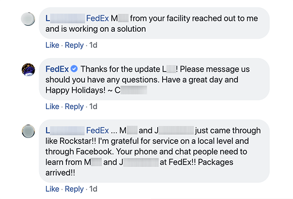 Aceasta este o captură de ecran a unei conversații pe Facebook între FedEx și un client. Clientul spune serviciului pentru clienți că cineva a contactat-o ​​și îi ajută cu o problemă. Reprezentantul serviciului pentru clienți mulțumește clientului și îi încurajează să fie în contact dacă au întrebări. Clientul răspunde apoi cu un răspuns că oamenii din serviciile clienți locali și Facebook sunt rockstars. Shep Hyken remarcă faptul că serviciile excelente pentru clienți pot transforma oamenii în avocați ai mărcii.