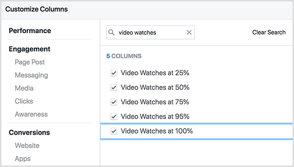 Ecranul Facebook Ads Manager Customize Columns are o casetă de căutare în partea de sus. Termenul de căutare Ceasuri video este introdus în caseta de căutare, iar rezultatele sunt Ceasuri video la 25 la sută, Ceasuri video la 50 la sută și așa mai departe, inclusiv 75 la sută, 95 la sută și 100 la sută.
