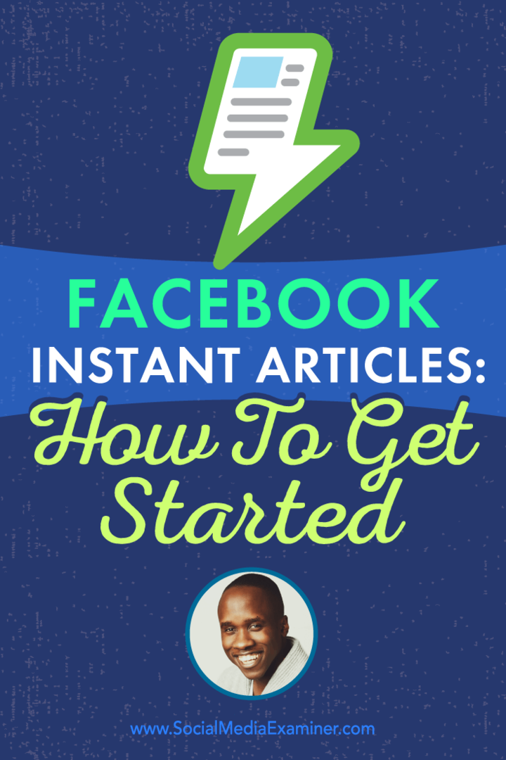 Articole instantanee Facebook: Cum să începeți: Social Media Examiner
