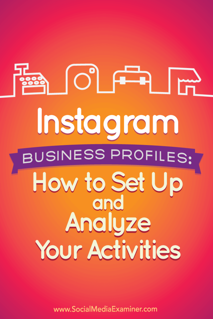 Sfaturi despre cum să configurați și să analizați noile profiluri de afaceri Instagram.