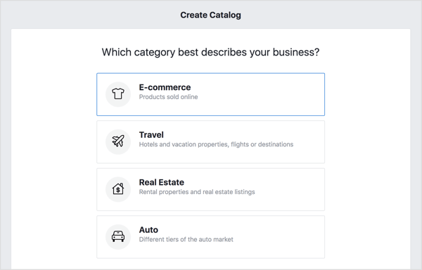 Pentru a vă crea catalogul Facebook, alegeți opțiunea E-Commerce și faceți clic pe Următorul.
