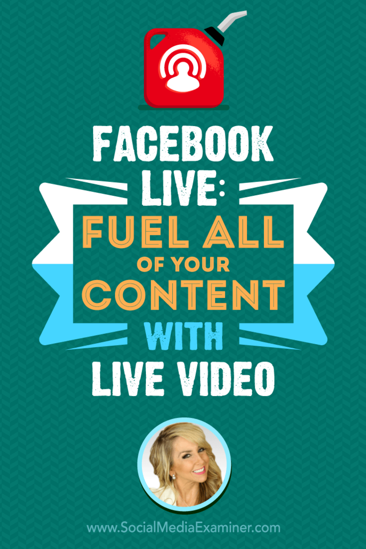 Facebook Live: alimentează tot conținutul tău cu videoclipuri live: Social Media Examiner