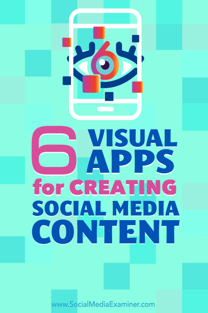 Sfaturi pentru șase aplicații pentru a crea conținut pentru profilurile dvs. de socializare.