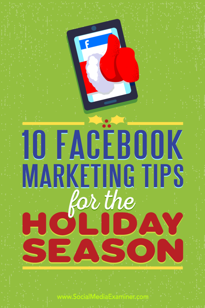 10 sfaturi de marketing pe Facebook pentru sezonul de sărbători de Mari Smith pe Social Media Examiner.