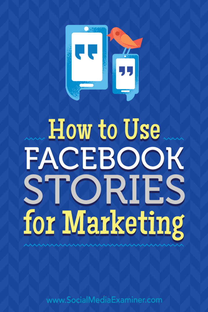 Cum se utilizează poveștile Facebook pentru marketing de Julia Bramble pe Social Media Examiner.
