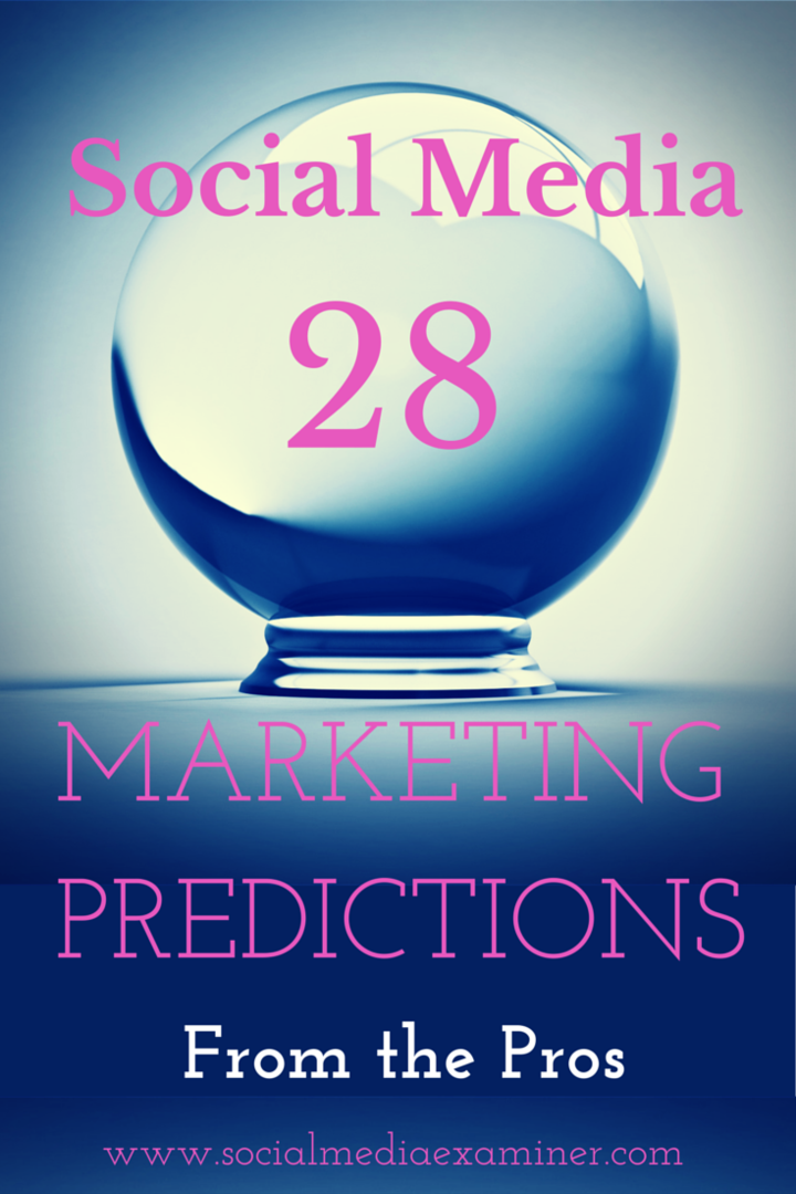 28 de predicții pentru rețelele sociale pentru 2015