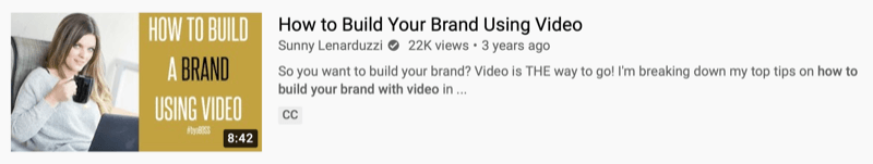 exemplu video pe YouTube de @sunnylenarduzzi despre „cum să-ți construiești marca folosind video” care arată 22 de mii de vizionări în ultimii 3 ani