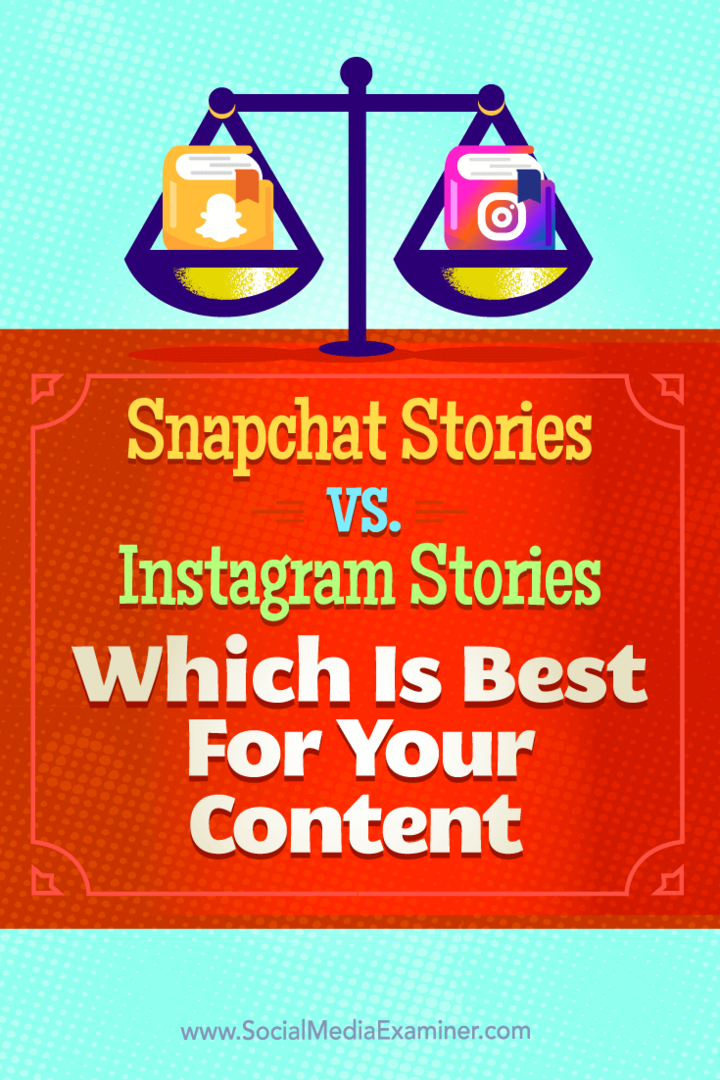 Povestiri Snapchat vs. Povestiri Instagram: Care este cel mai bun pentru conținutul dvs.: Social Media Examiner
