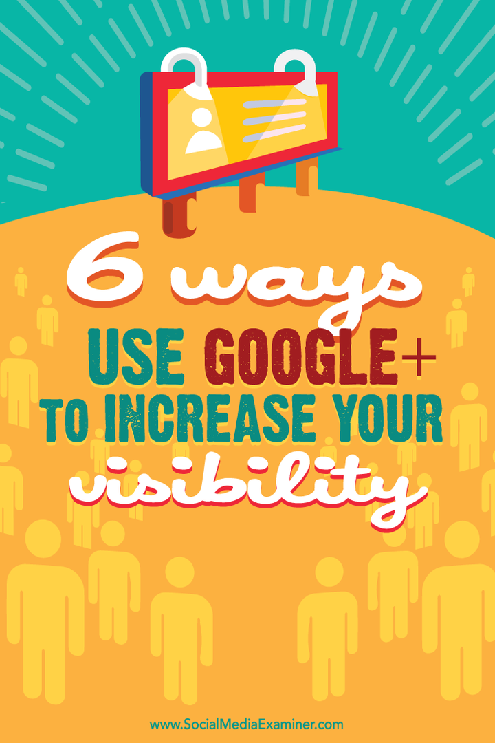cum se folosește google + pentru a îmbunătăți vizibilitatea