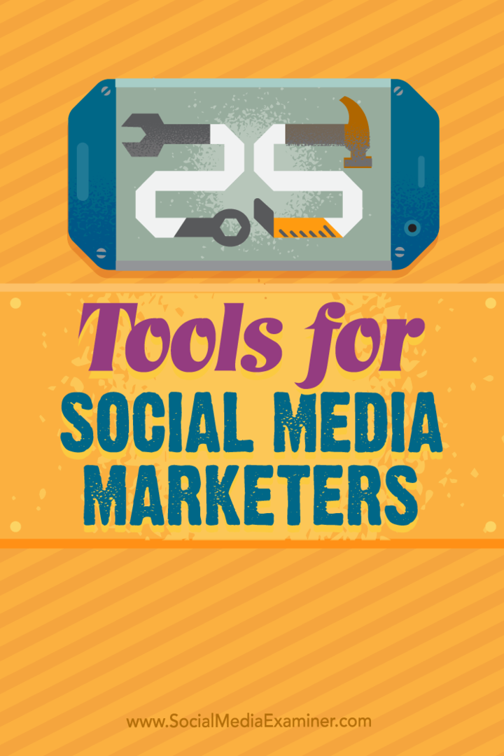 Sfaturi despre cele mai bune 25 de instrumente și aplicații pentru specialiștii în marketing social media.