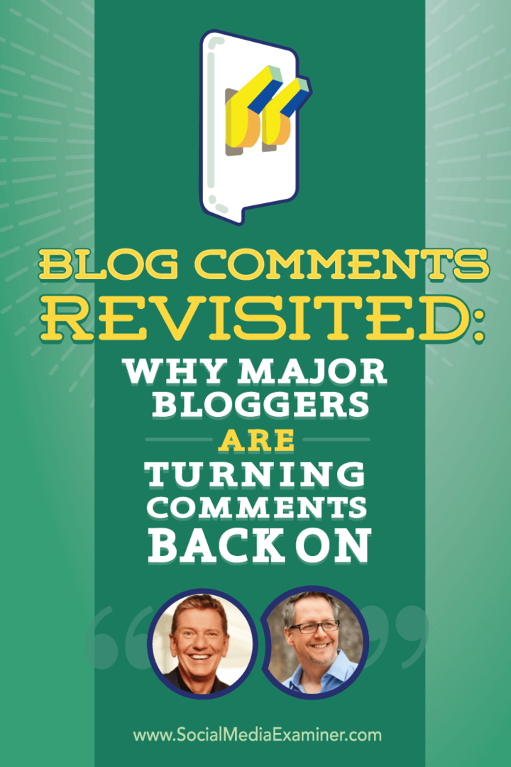 Comentarii de blog revizuite: De ce bloggerii majori reactivează comentariile: Social Media Examiner