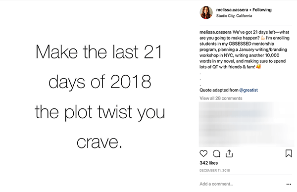 Aceasta este o captură de ecran a unei postări pe Instagram de Melissa Cassera. Are un fundal alb și spune cu litere negre: „Faceți din ultimele 21 de zile din 2018 întorsătura complotului pe care îl doriți”.