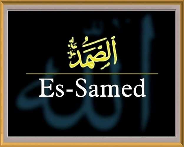 Și virtuțile esenței Samed! Ce înseamnă Es Samed? Numele Samet este menționat în Coran?