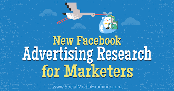 Noi cercetări publicitare pe Facebook pentru marketing de Johnathan Dane pe Social Media Examiner.