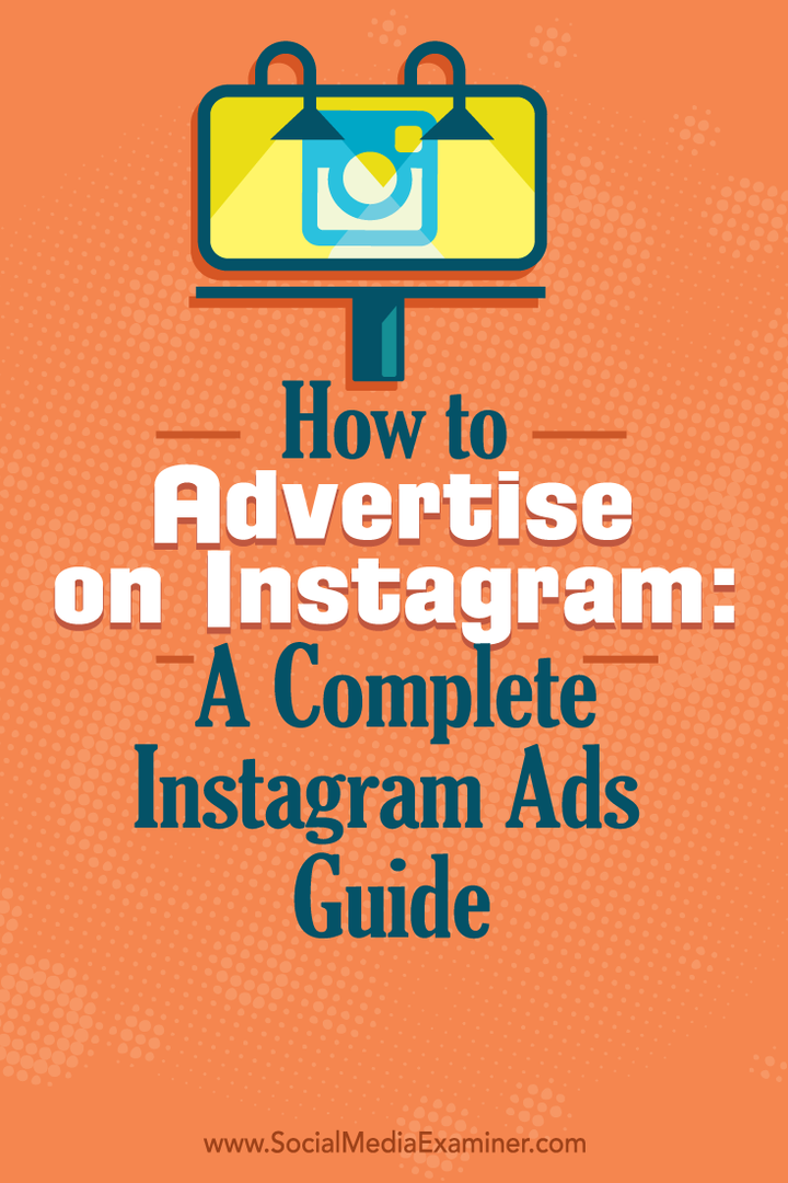 Cum să faceți publicitate pe Instagram: un ghid complet de reclame pe Instagram: examinator de rețele sociale