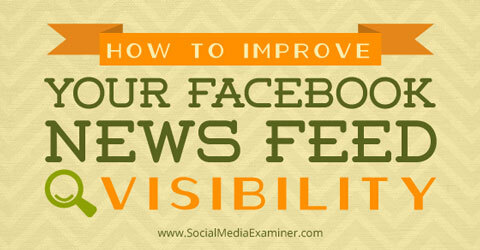 îmbunătățiți vizibilitatea fluxului de știri pe Facebook
