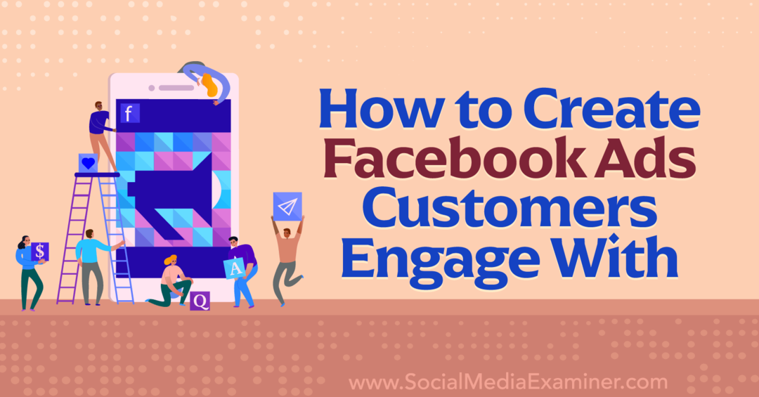 Cum se creează reclame Facebook interacționează clienții cu examinatorul de rețele sociale