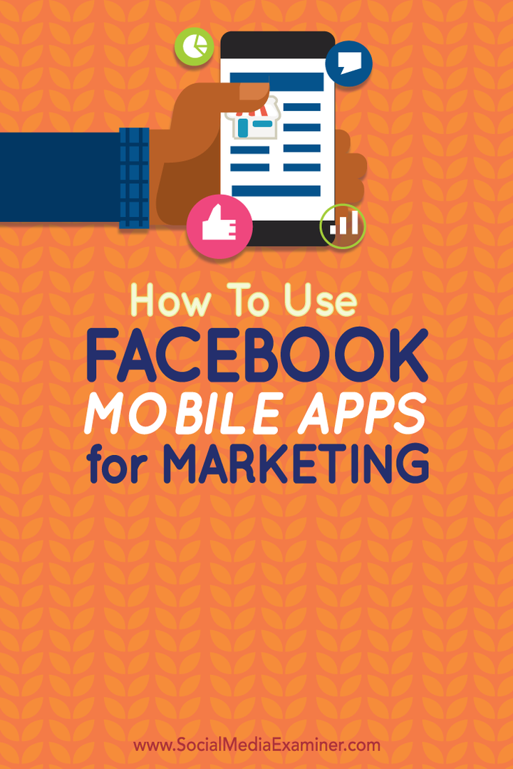 cum se utilizează aplicațiile mobile Facebook pentru marketing