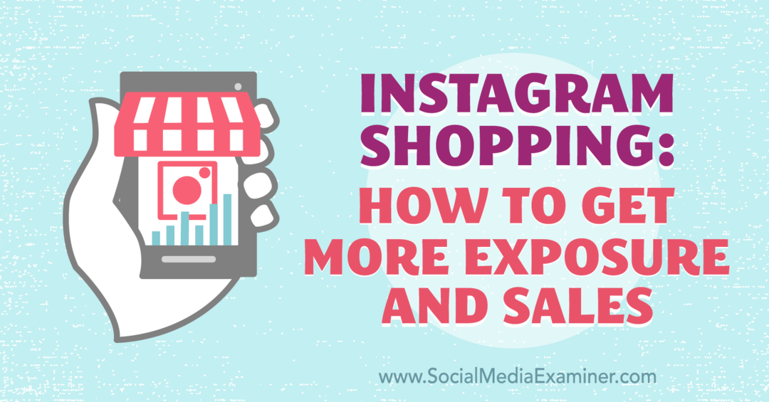 Cumpărături Instagram: Cum să obțineți mai multă expunere și vânzări de Laura Davis pe Social Media Examiner.