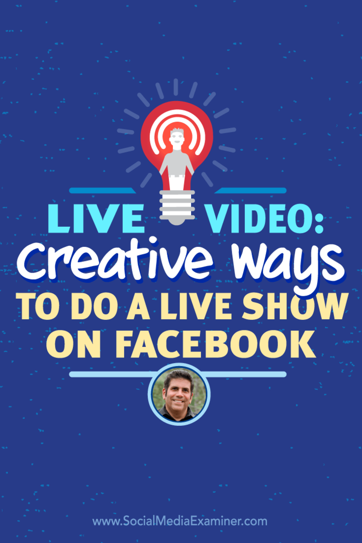 Lou Mongello vorbește cu Michael Stelzner despre videoclipul Facebook Live și despre cum poți deveni creativ.