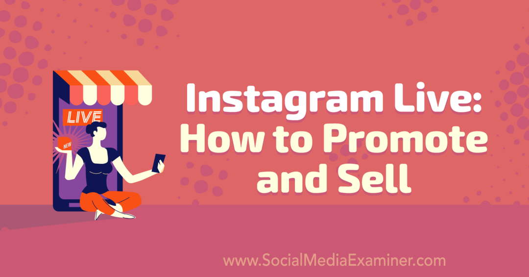 Instagram Live: Cum să promovați și să vindeți, cu informații de la Nicky Saunders pe podcastul de marketing pe rețelele sociale.