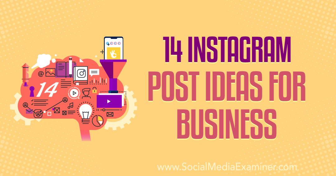 14 idei de postări pe Instagram pentru afaceri de Anna Sonnenberg pe Social Media Examiner.