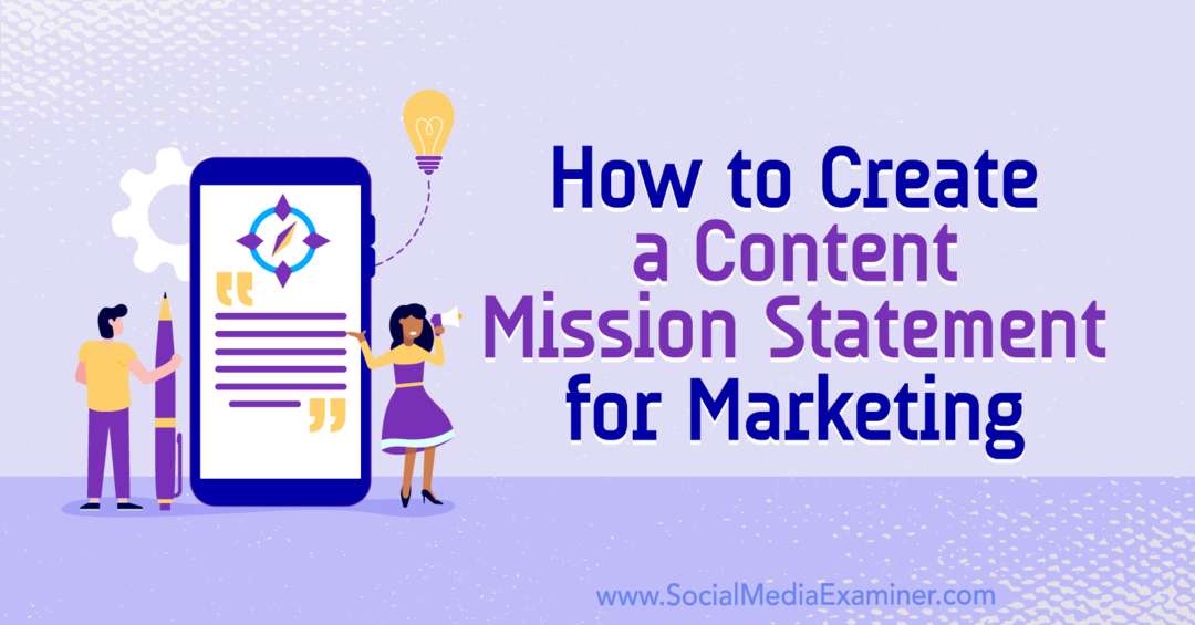 Cum să creați o declarație de misiune de conținut pentru marketing de Joe Pulizzi pe Social Media Examiner.